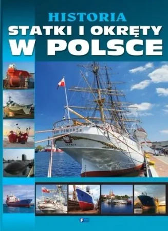 Historia statki i okręty w Polsce - Studio Fenix