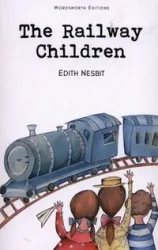 The Railway Children. Wordsworth Children's Classics wer. angielska - E. Nesbit