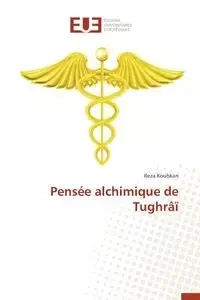 Pensée alchimique de tughrâï - KOUHKAN-R