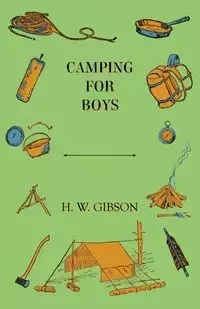 Camping for Boys - Gibson H. W.