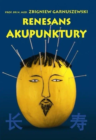 Renesans Akupunktury - Zbigniew Garnuszewski