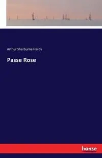 Passe Rose - Arthur Hardy Sherburne