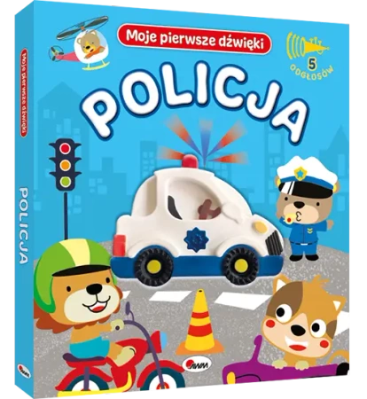 Policja. Moje pierwsze dźwięki - Opracowanie zbiorowe