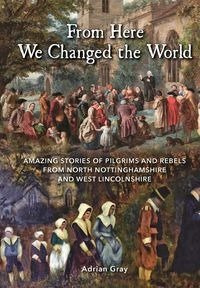 From Here We Changed the World - Adrian Gray