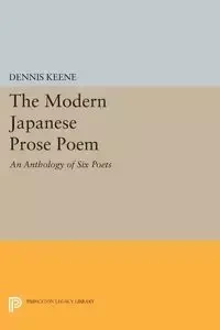 The Modern Japanese Prose Poem - Dennis Keene
