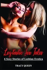 Lez-tastic Sex Tales - Queen Tracy