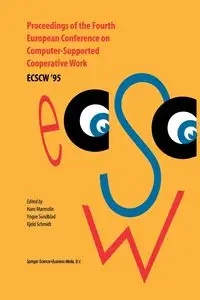 Proceedings of the Fourth European Conference on Computer-Supported Cooperative Work ECSCW '95 - Marmolin H.