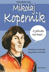 Nazywam się... Mikołaj Kopernik w.2020 - Błażej Kusztelski, Bogusław Orliński