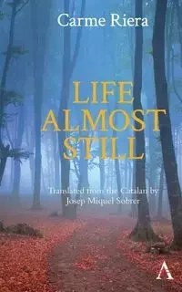Life Almost Still - Riera Carme
