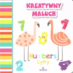 Kreatywny maluch. Numbers - Cyfry - praca zbiorowa