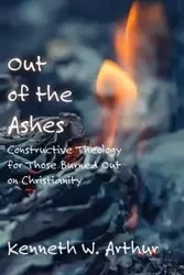 Out of the Ashes - Arthur Kenneth W