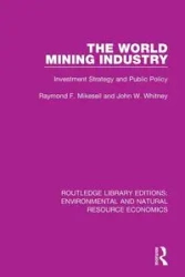 The World Mining Industry - Raymond F. Mikesell