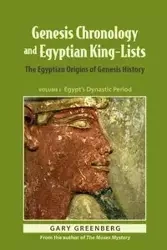 Genesis Chronology and Egyptian King-Lists - Gary Greenberg