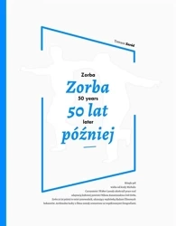 Zorba 50 lat później - Tomasz Zaród