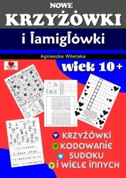 Nowe krzyżówki i łamigłówki wiek 10+ - Agnieszka Wileńska