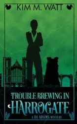 Trouble Brewing in Harrogate - Kim M. Watt