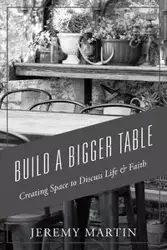 Build A Bigger Table - Martin Jeremy