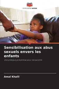 Sensibilisation aux abus sexuels envers les enfants - Amal Khalil