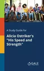 A Study Guide for Alicia Ostriker's "His Speed and Strength" - Gale Cengage Learning