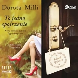 To jedno spojrzenie audiobook - Dorota Milli