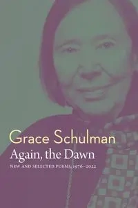 Again, the Dawn - Grace Schulman