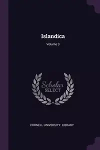 Islandica; Volume 3 - Cornell University. Library