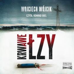 audiobook Krwawe łzy - Wojciech Wójcik
