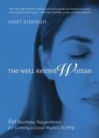 The Well-Rested Woman - Janet Kinosian