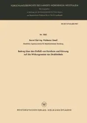 Beitrag Uber Den Einfluss Von Kornform Und Kornung Auf Die Wirkungsweise Von Strahlmitteln - Waldemar Gesell