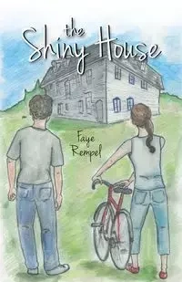 The Shiny House - Faye Rempel