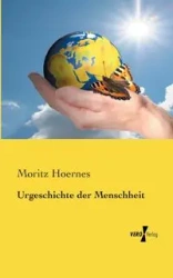 Urgeschichte der Menschheit - Hoernes Moritz