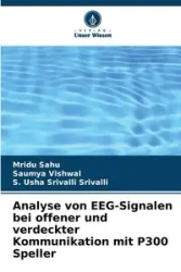 Analyse von EEG-Signalen bei offener und verdeckter Kommunikation mit P300 Speller - Sahu Mridu