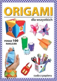 Origami dla wszystkich. Ponad 100 naklejek - Beata Guzowska