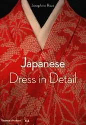 Japanese Dress in Detail - Josephine Rout, Jackson Anna