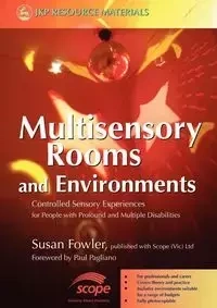Multisensory Rooms and Environments - Susan Fowler