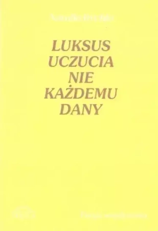 Luksus uczucia nie każdemu dany - Natalia Rychło