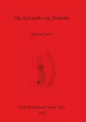 Die Keramik von Xkipché - Michael Vallo