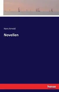 Novellen - Arnold Hans