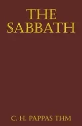 The Sabbath - Pappas ThM C. H.
