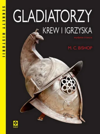 Gladiatorzy Krew i igrzyska - M. C. Bishop