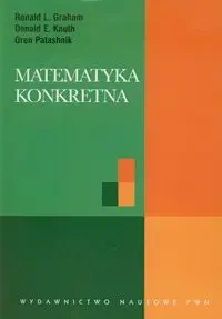 Matematyka konkretna - Ronald Graham L., Donald E. Knuth, Oren Patashnik