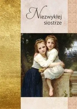 Złota seria - NIezwykłej siostrze - praca zbiorowa