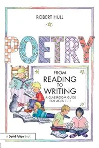 Poetry - From Reading to Writing - Robert Hull