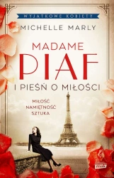 Madame Piaf i pieśń o miłości wyd. kieszonkowe - Michelle Marly