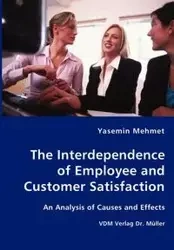 The Interdependence of Employee and Customer Satisfaction - Mehmet Yasemin