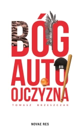 eBook Bóg, auto, ojczyzna - Tomasz Brzeszczak epub mobi