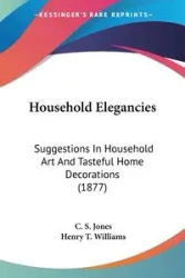 Household Elegancies - Jones C. S.