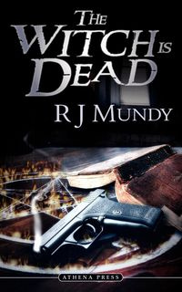 The Witch Is Dead - Mundy R. J.
