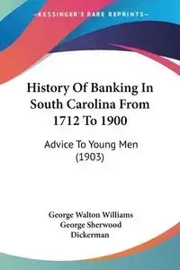 History Of Banking In South Carolina From 1712 To 1900 - Williams George Walton