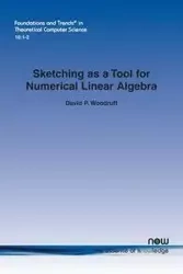 Sketching as a Tool for Numerical Linear Algebra - Woodruff David P.